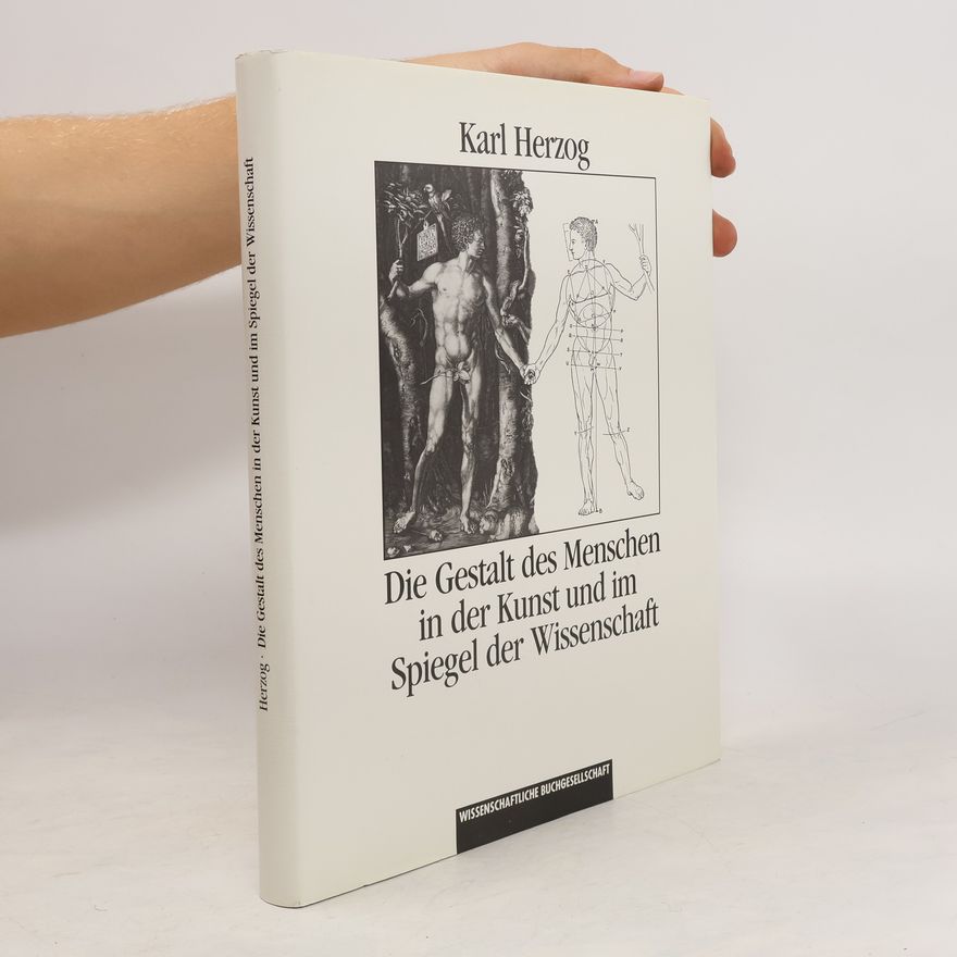 Karl Herzog Die Gestalt des Menschen in der Kunst und im Spiegel der Wissenschaft