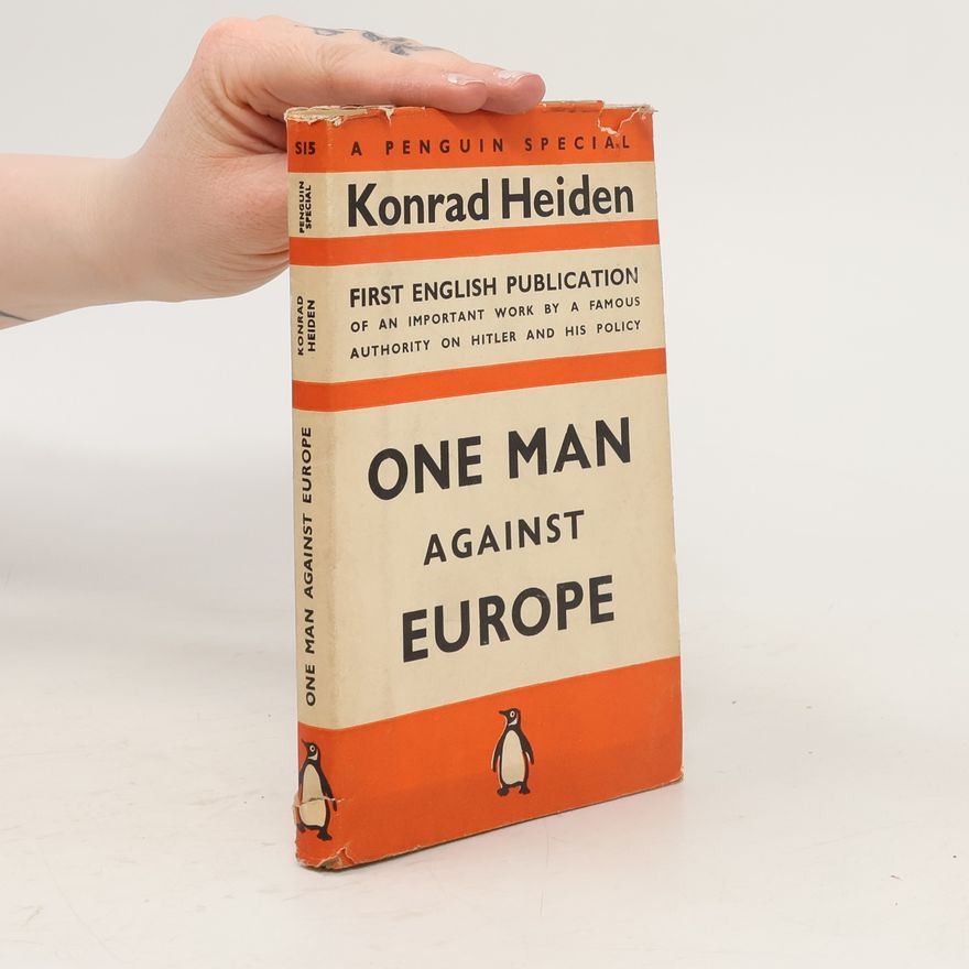 Konrad Heiden One Man Against Europe