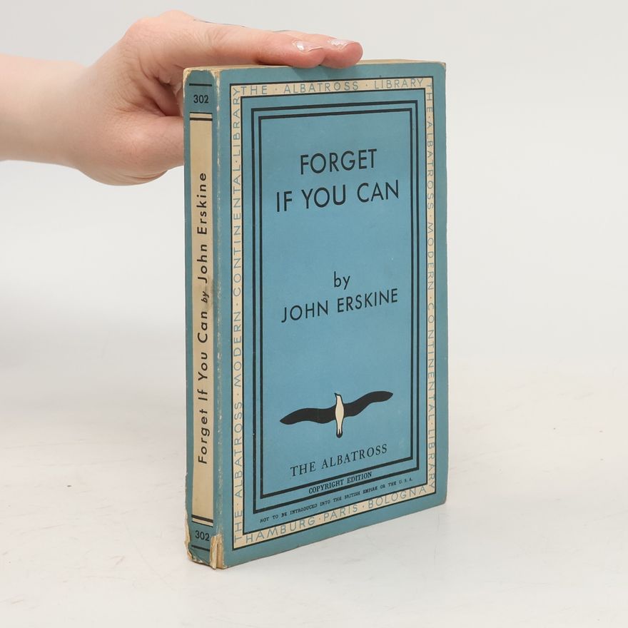 John Erskine Forget if You Can