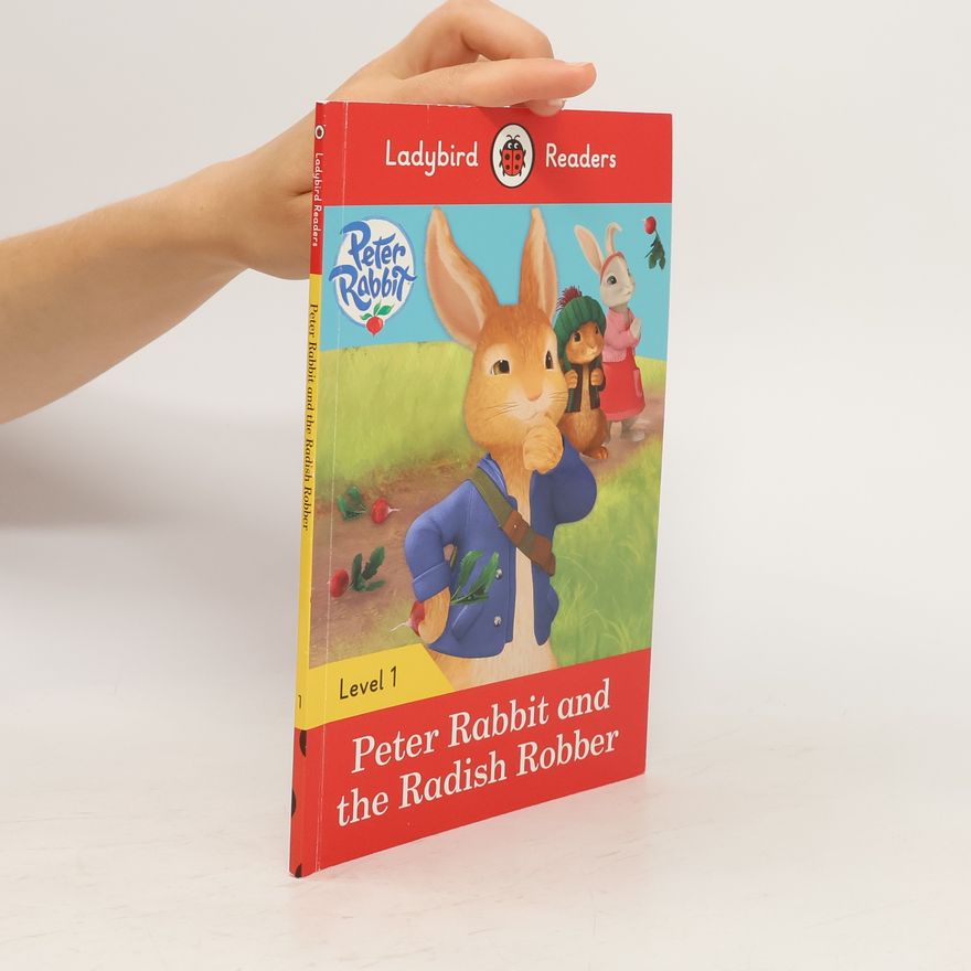 Kolektiv autorů Peter Rabbit and the Radish Robber - Ladybird Readers Level 1