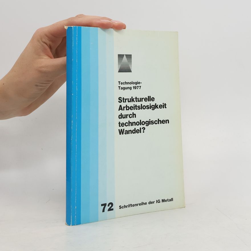 Kolektiv autorů Strukturelle Arbeitslosigkeit durch technologischen Wandel?