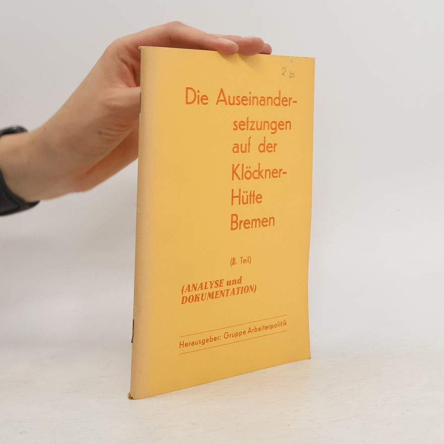Margret Kuhlman Die Auseinandersetzungen in der Klöckner-Hütte Bremen