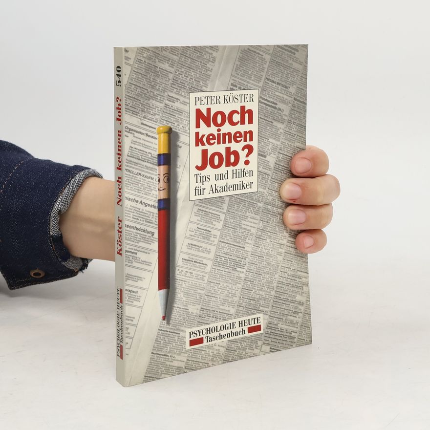 Peter Koster Noch keinen Job?