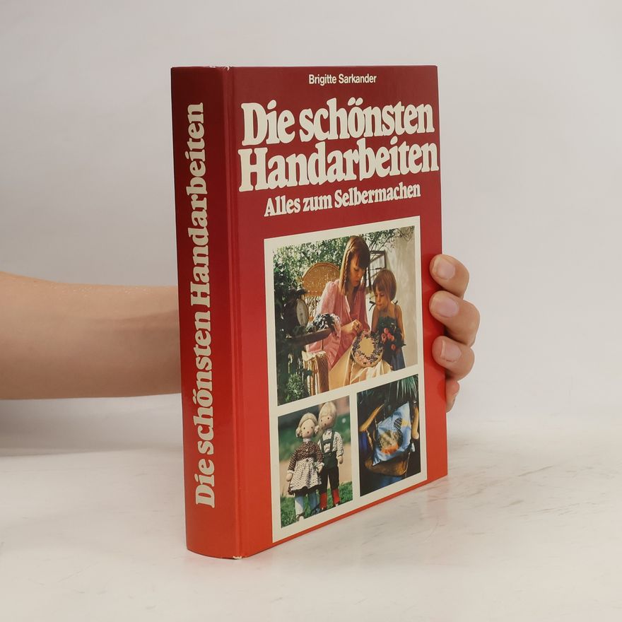 Brigitte Sarkander Die schönsten Handarbeiten