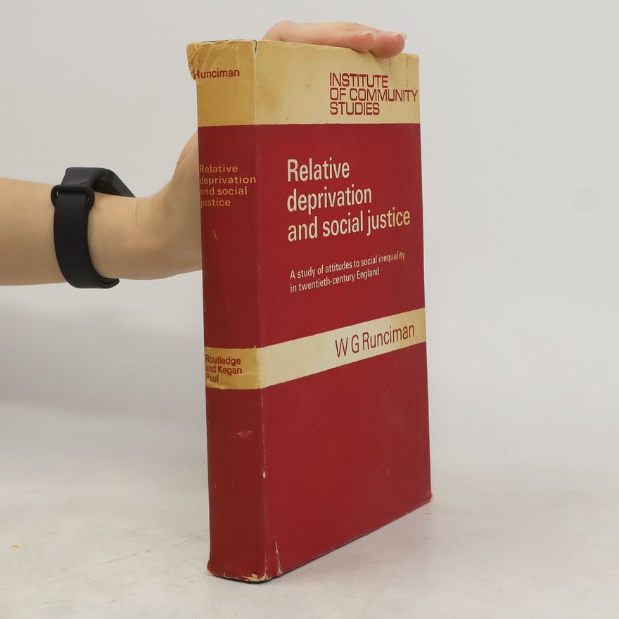 W. G. Runciman Relative Deprivation and Social Justice