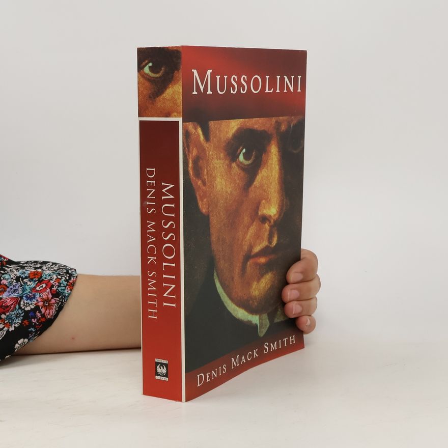 Denis Mack Smith Mussolini