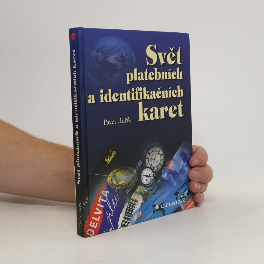 Pavel Juřík Svět platebních a identifikačních karet