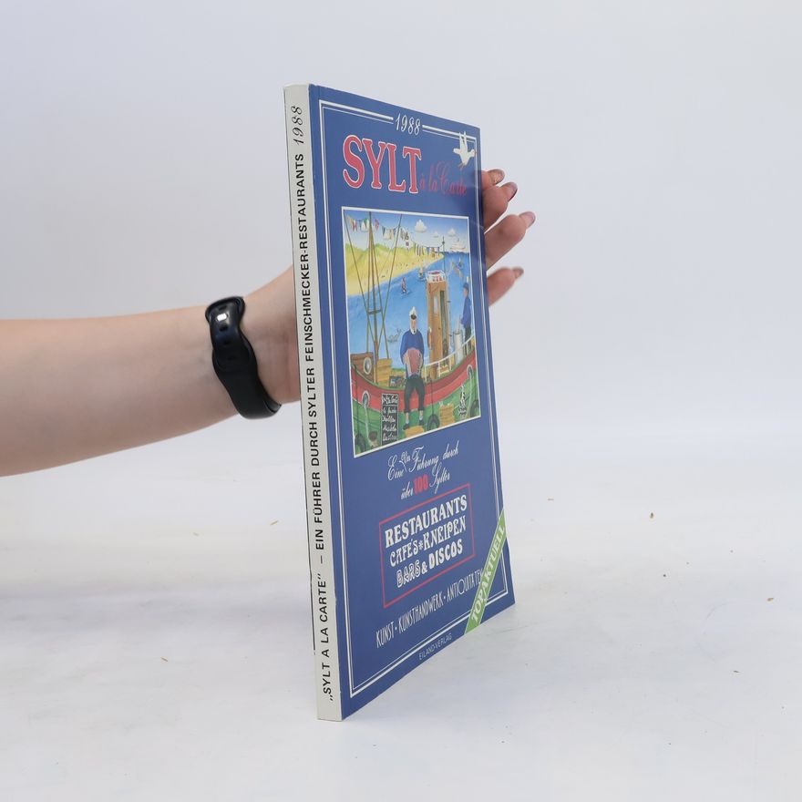 Various authors Sylt à la carte. Ein führer Durch Stylter Feinschmecker-Restaurants