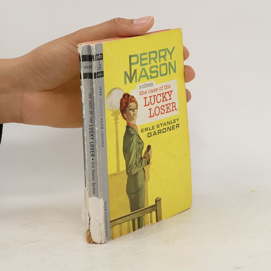 Erle Stanley Gardner The case of the Lucky Loser