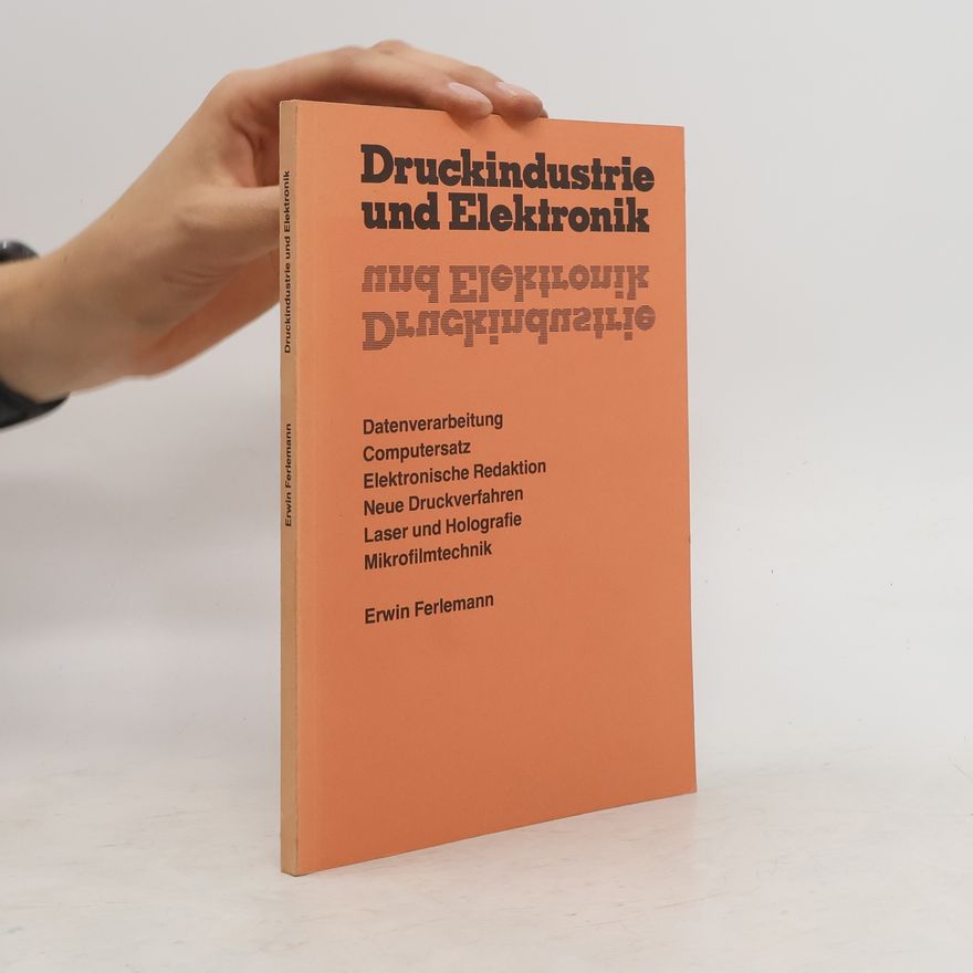 Erwin Ferlemann Druckindustrie und Elektronik