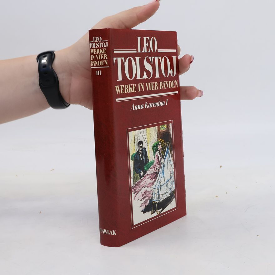 Lew Nikolajewitsch Tolstoi Tolstoj Werke. Anna Karenina I