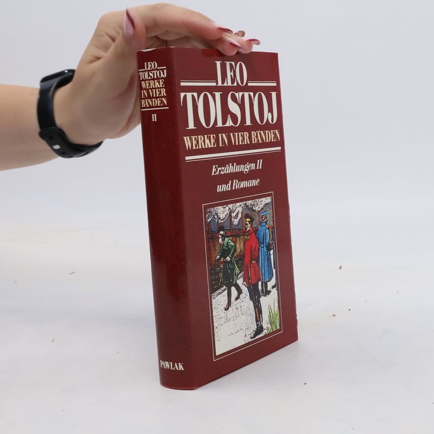 Lew Nikolajewitsch Tolstoi Werke in Vier Bänden II