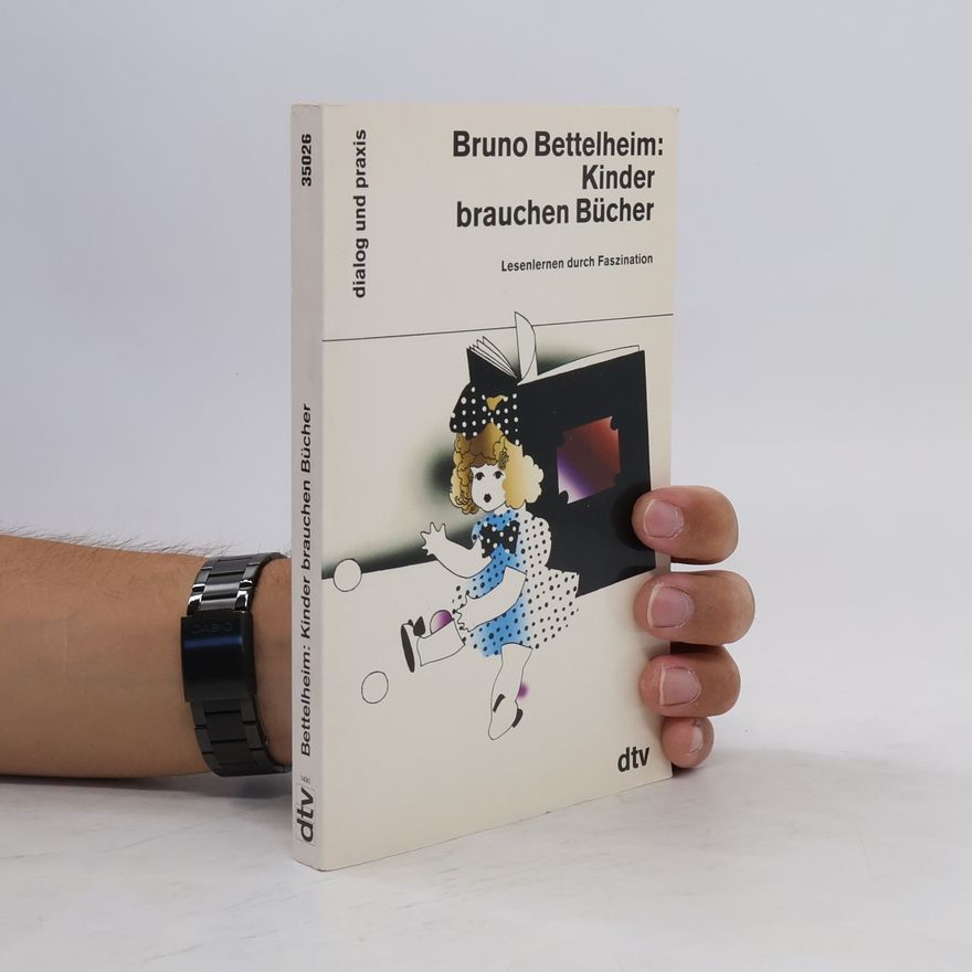 Bruno Bettelheim Kinder brauchen Bücher