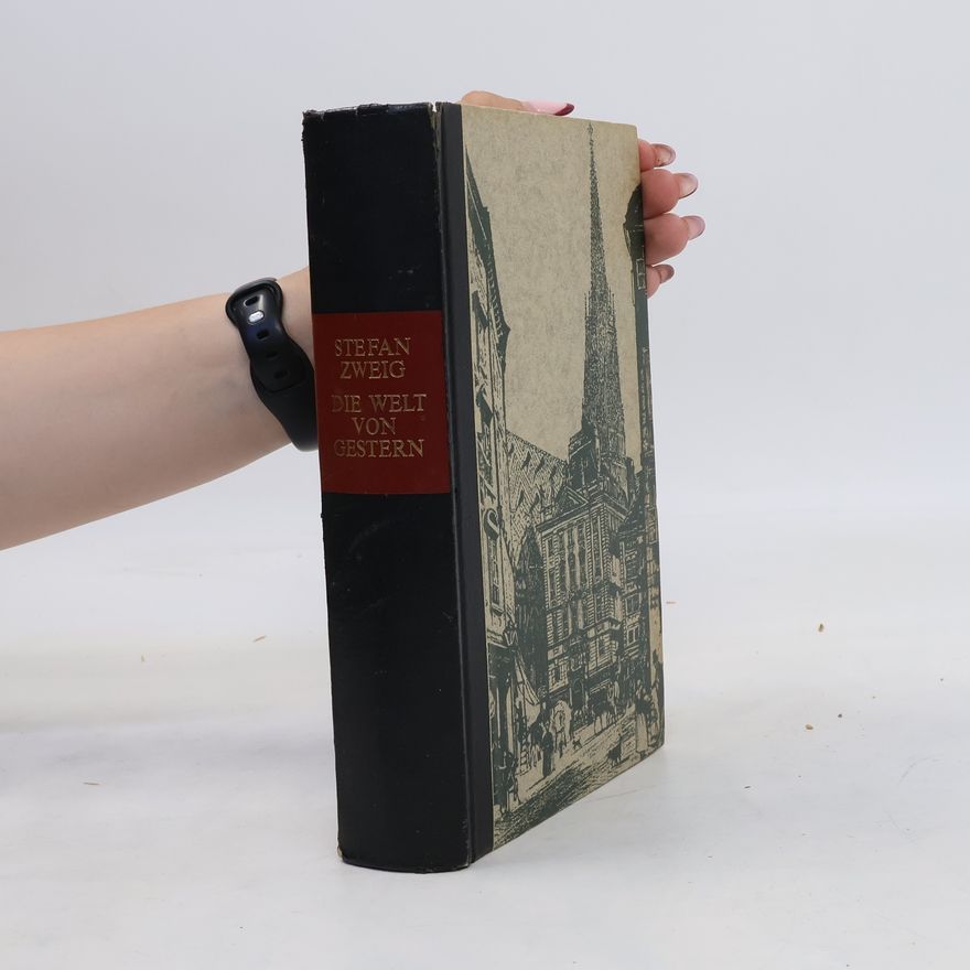 Stefan Zweig Die Welt von Gestern