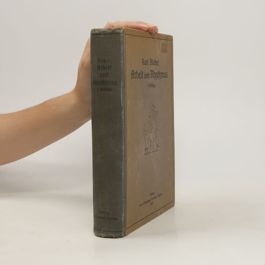 Karl Bücher Arbeit und Rhythmus