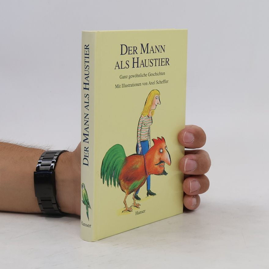 Axel Scheffler Der mann als haustier
