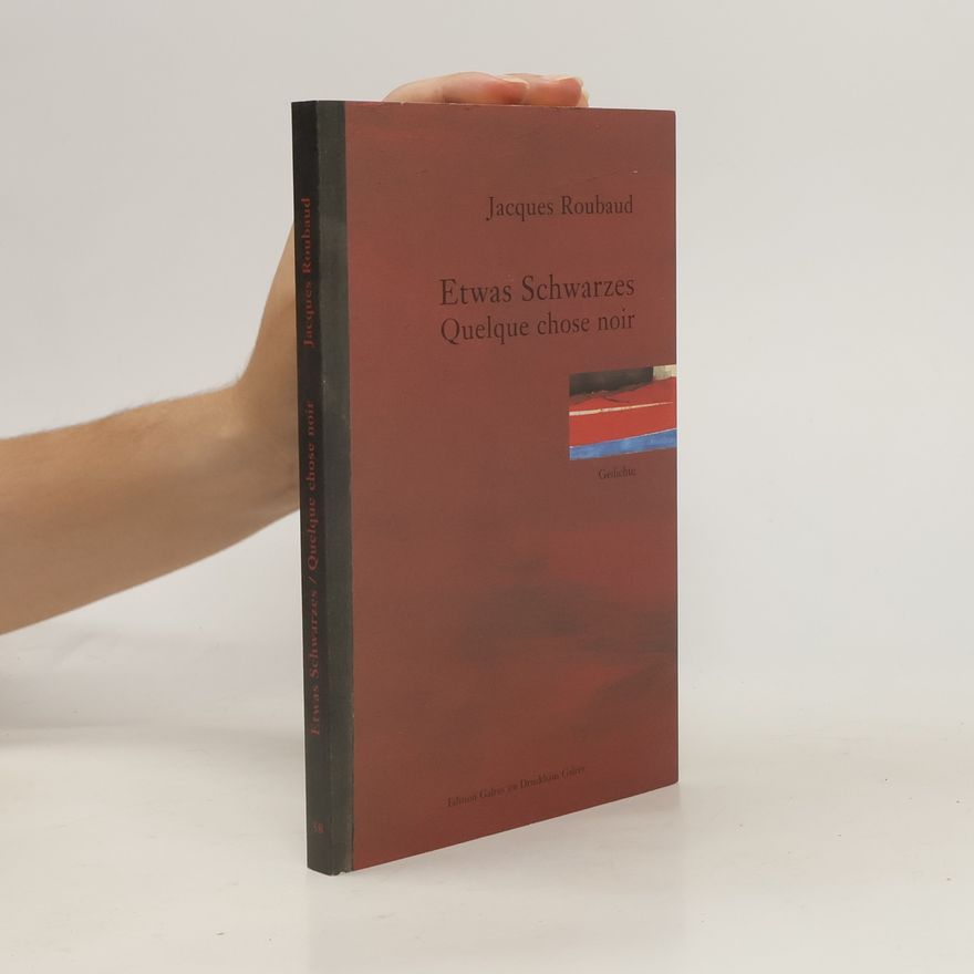 Jacques Roubaud Etwas Schwarzes / Quelque chose noir