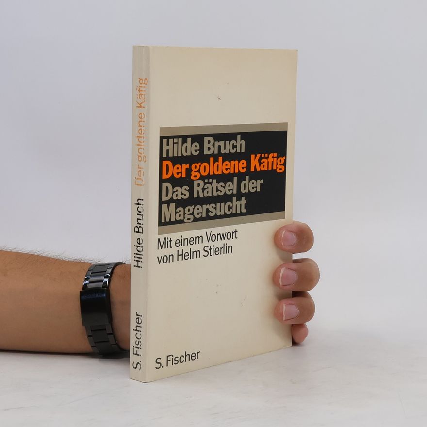 Hilde Bruch Der goldene Käfig
