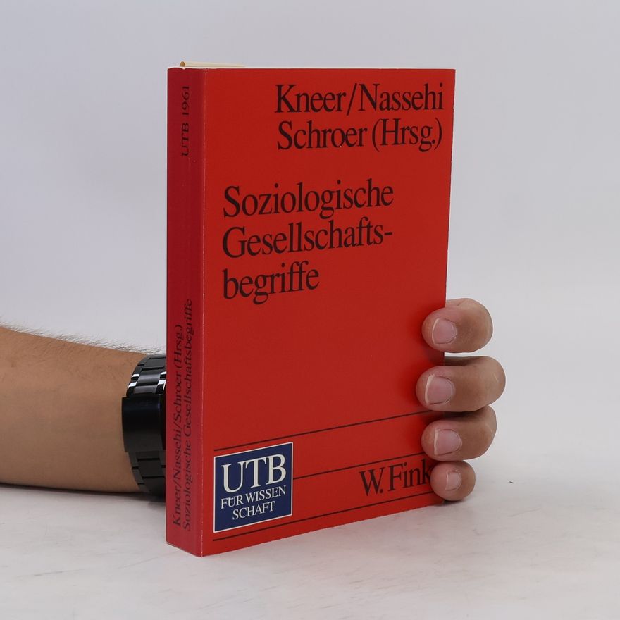 Armin Nassehi Soziologische Gesellschaftsbegriffe. Konzepte moderner Zeitdiagnosen