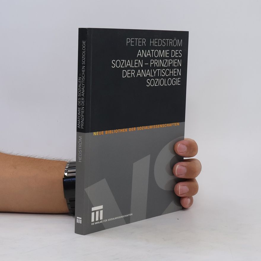 Peter Hedström Anatomie des Sozialen