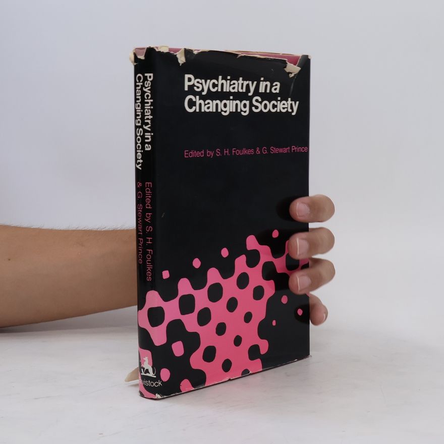 G. Stewart Prince Psychiatry in a Changing Society