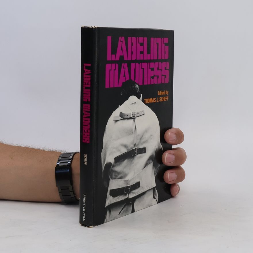 Thomas J. Scheff Labeling Madness