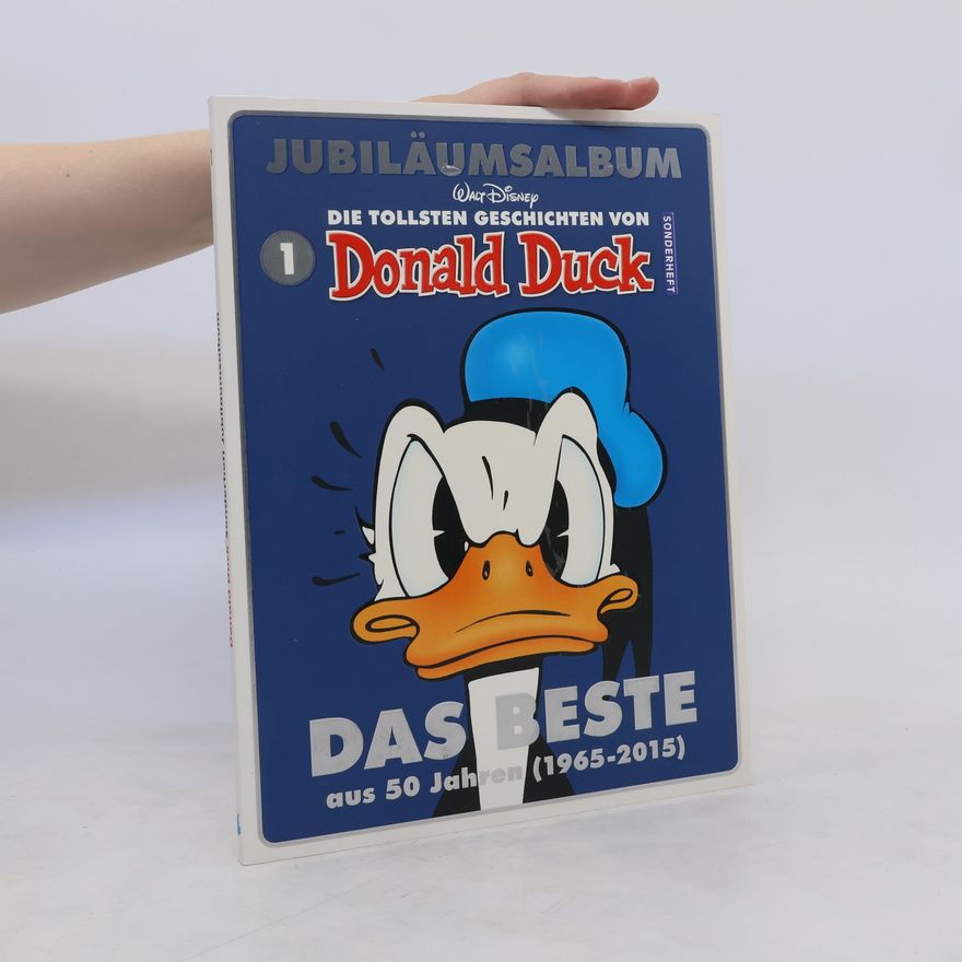 Various authors Die Tollsten Geschichten von Donald Duck Jubiläumsalbum 1
