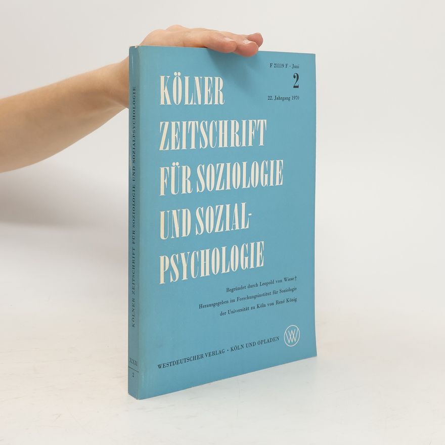 Various authors Kölner Zeitschrift für Soziologie und Sozialpsychologie 2. 22. Jahrgang 1970