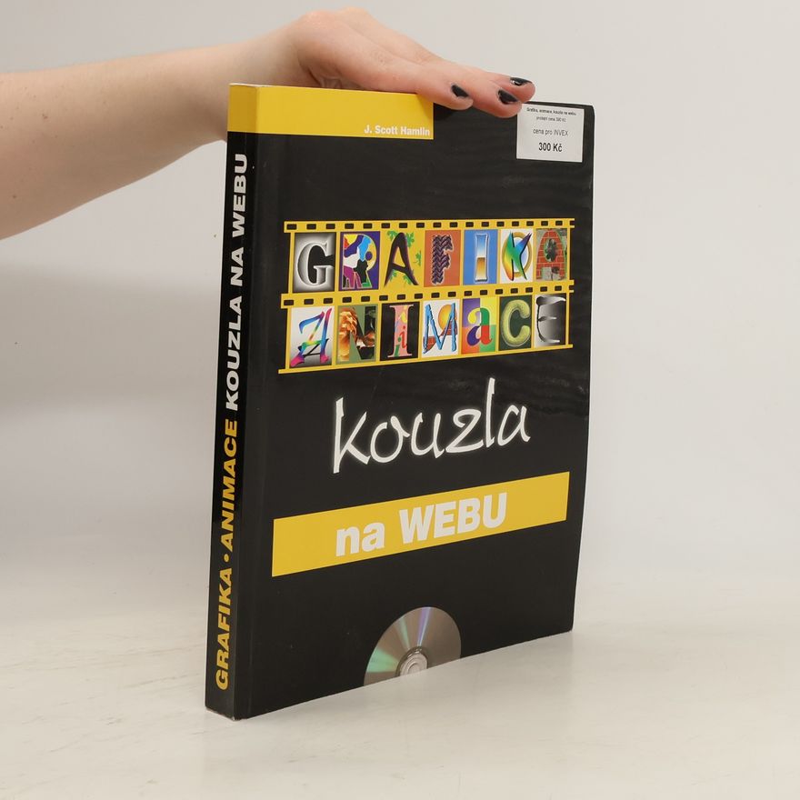 J. Scott Hamlin Grafika, animace : kouzla na Webu