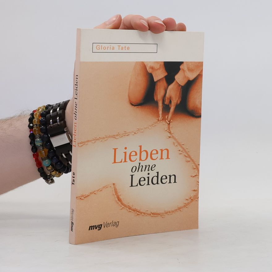 Gloria Tate Lieben ohne Leiden