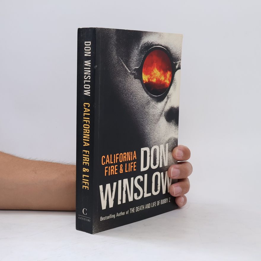 Don Winslow California Fire and Life