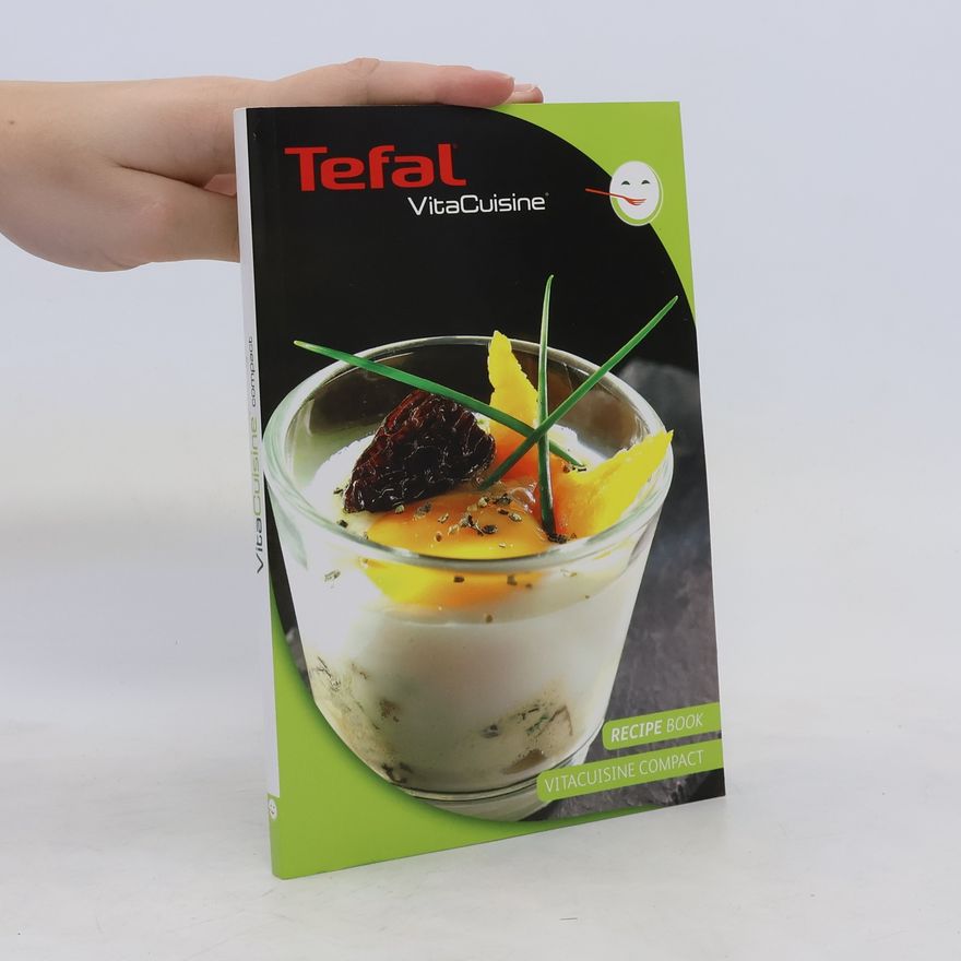 Autorenkollektiv Tefal VitaCuisine. Recipe book. Vitacuisine compact