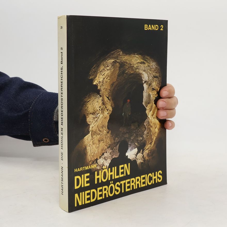Autorenkollektiv Die Höhlen Niederösterreichs. Band 2