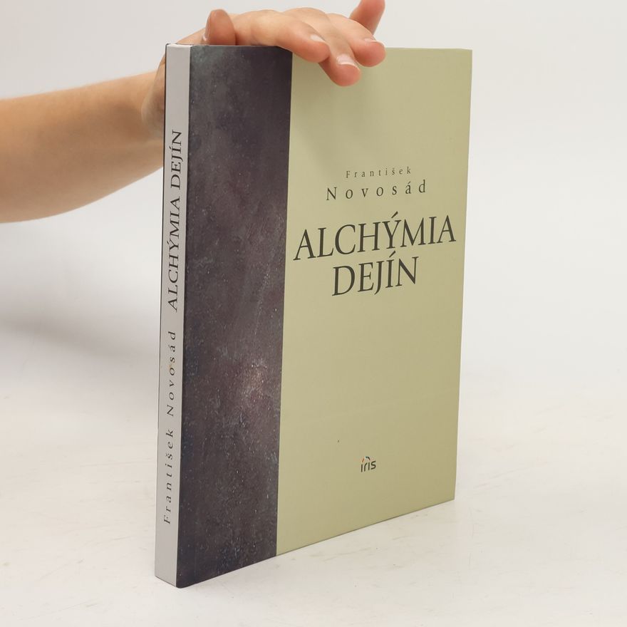 František Novosad Alchýmia dejín