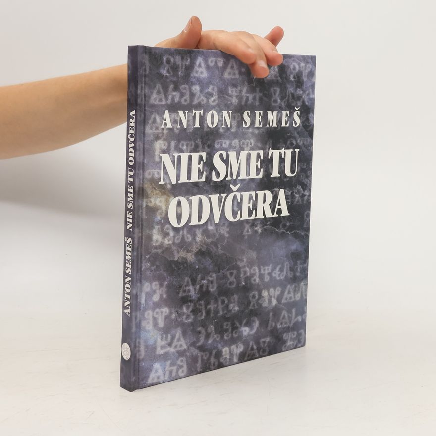 Anton Semeš Nie sme tu odvčera