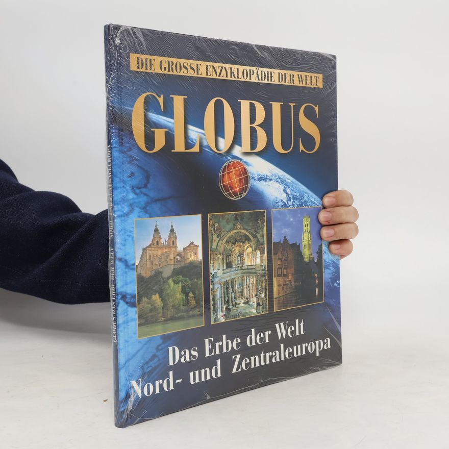 Autorenkollektiv Die Grosse Enzyklopädie der Welt. Globus. Das Erbe der Welt Nord- und Zentraleuropa