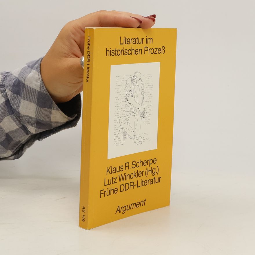Klaus R. Scherpe Frühe DDR-Literatur