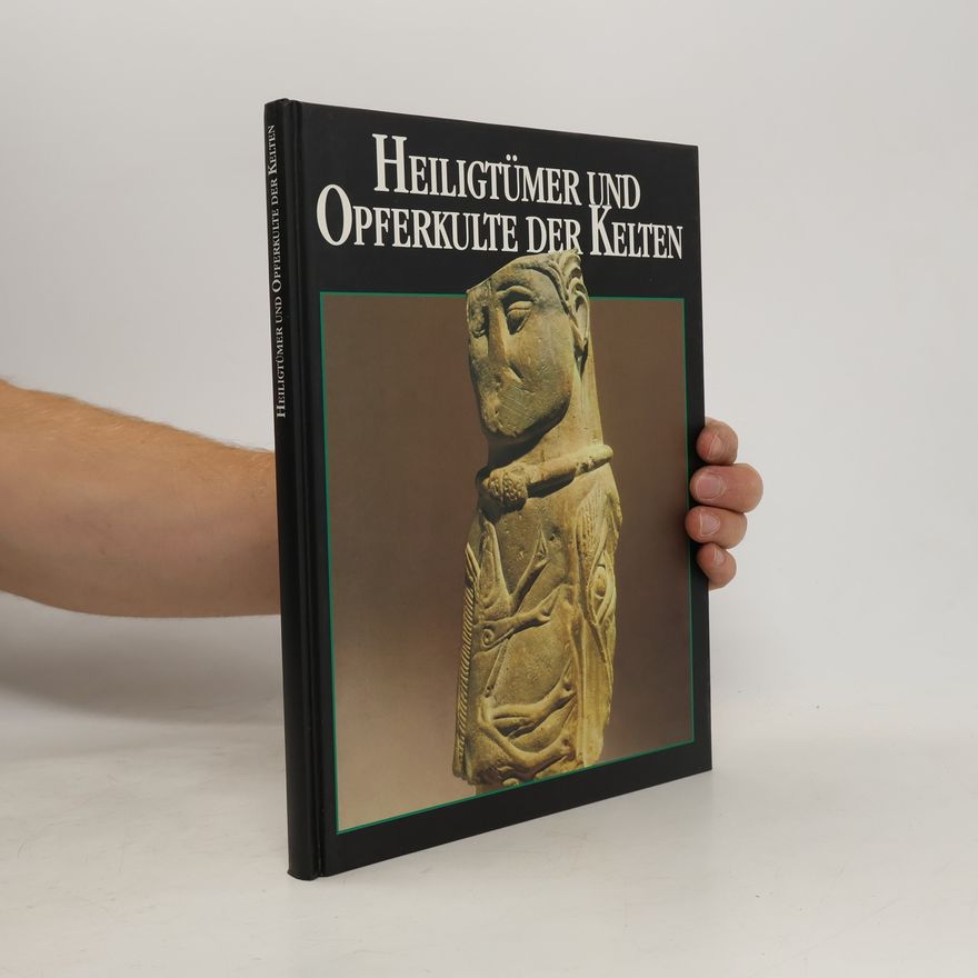 Alfred Haffner Heiligtümer und Opferkulte der Kelten