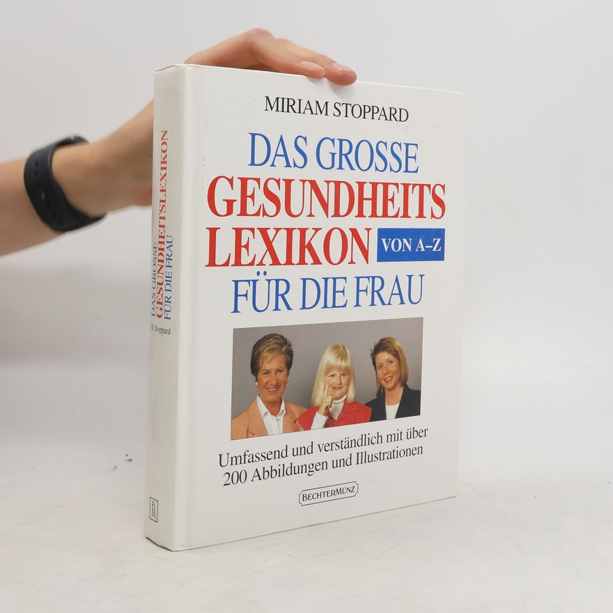 Miriam Stoppard Das grosse Gesundheitslexikon für die Frau