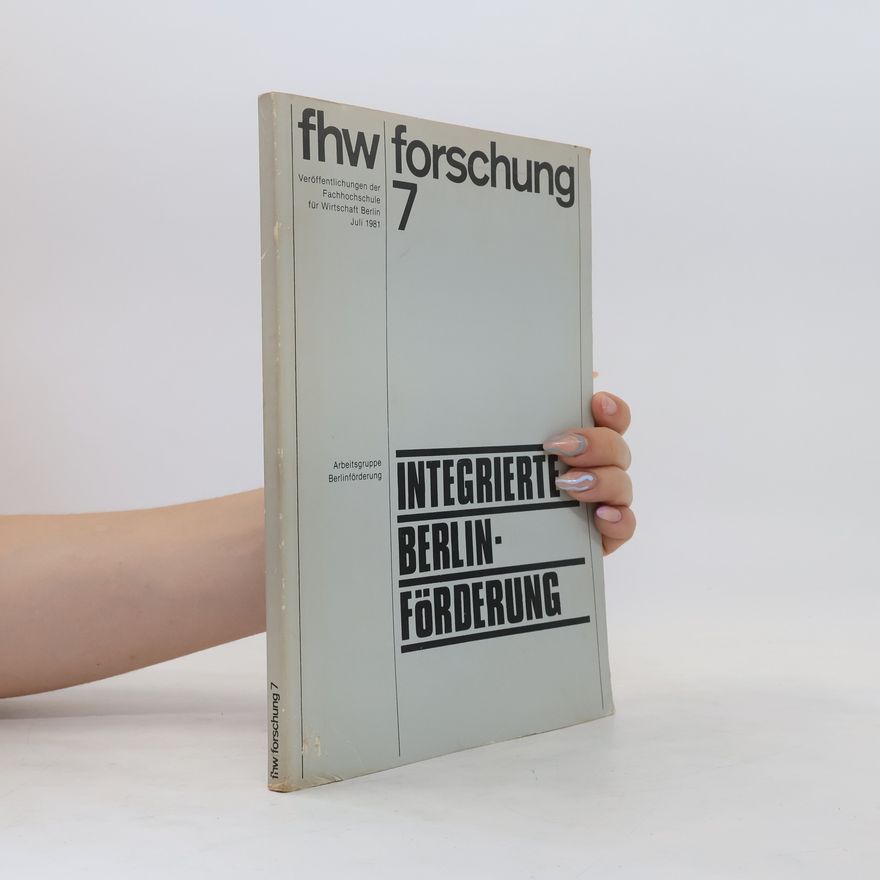AA.VV. FHW Forschung 7. Integrierte Berlin-Förderung