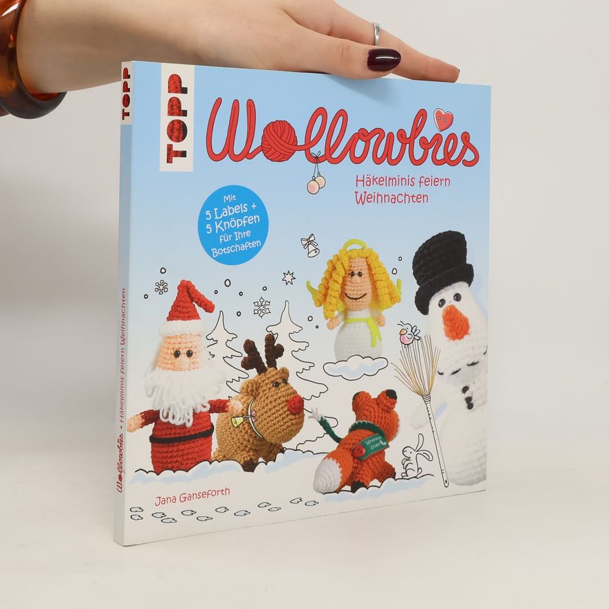 Jana Ganseforth Wollowbies – Häkelminis feiern Weihnachten