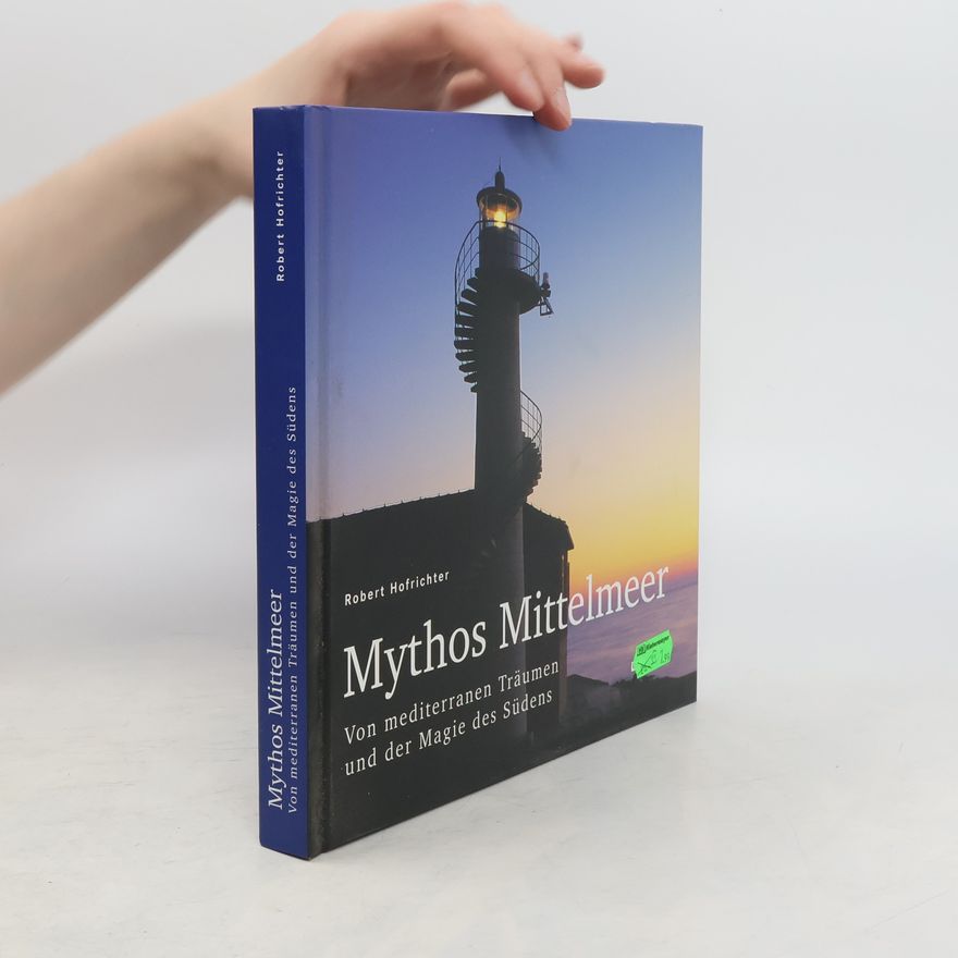 Robert Hofrichter Mythos Mittelmeer