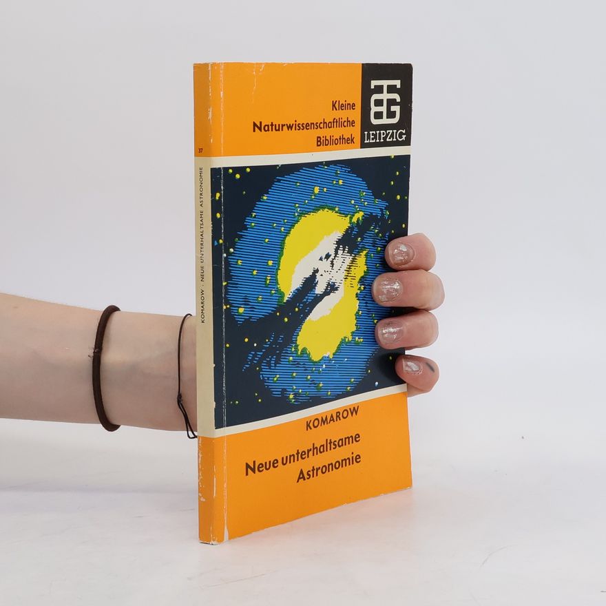 Viktor N. Komarov Neue unterhaltsame Astronomie