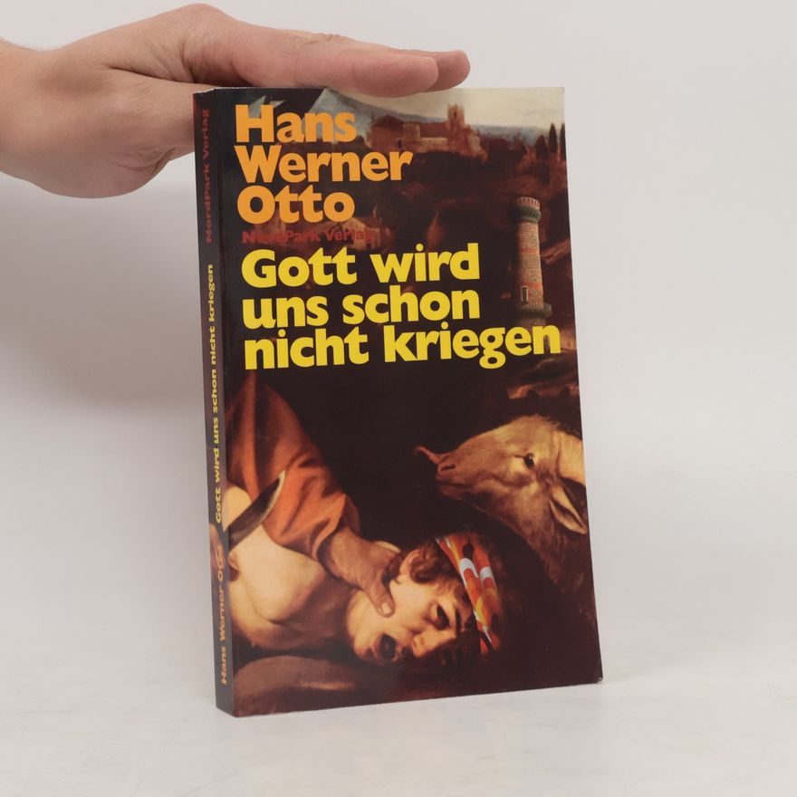 Hans Werner Otto Gott wird uns schon nicht kriegen