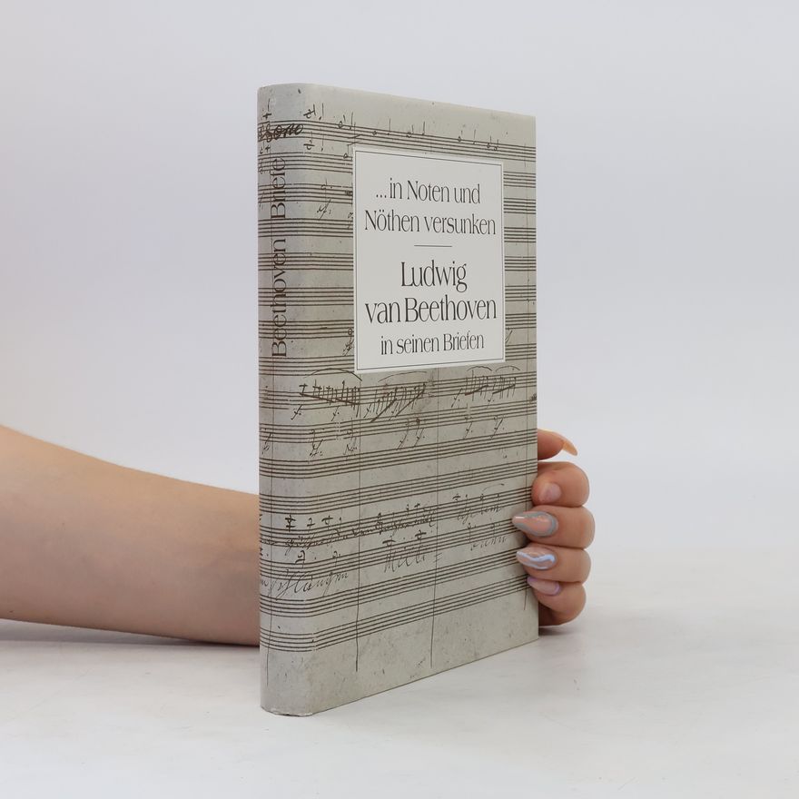 Ludwig van Beethoven Ludwig van Beethoven in seinen Briefen