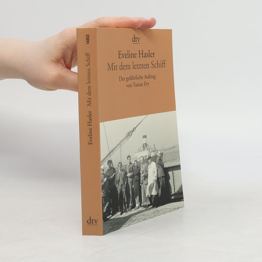 Eveline Hasler Mit dem letzten Schiff