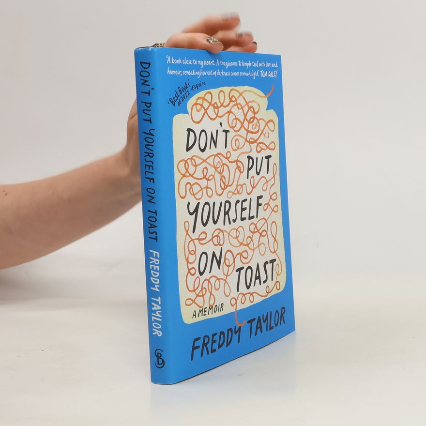 Freddy Taylor Don't Put Yourself on Toast