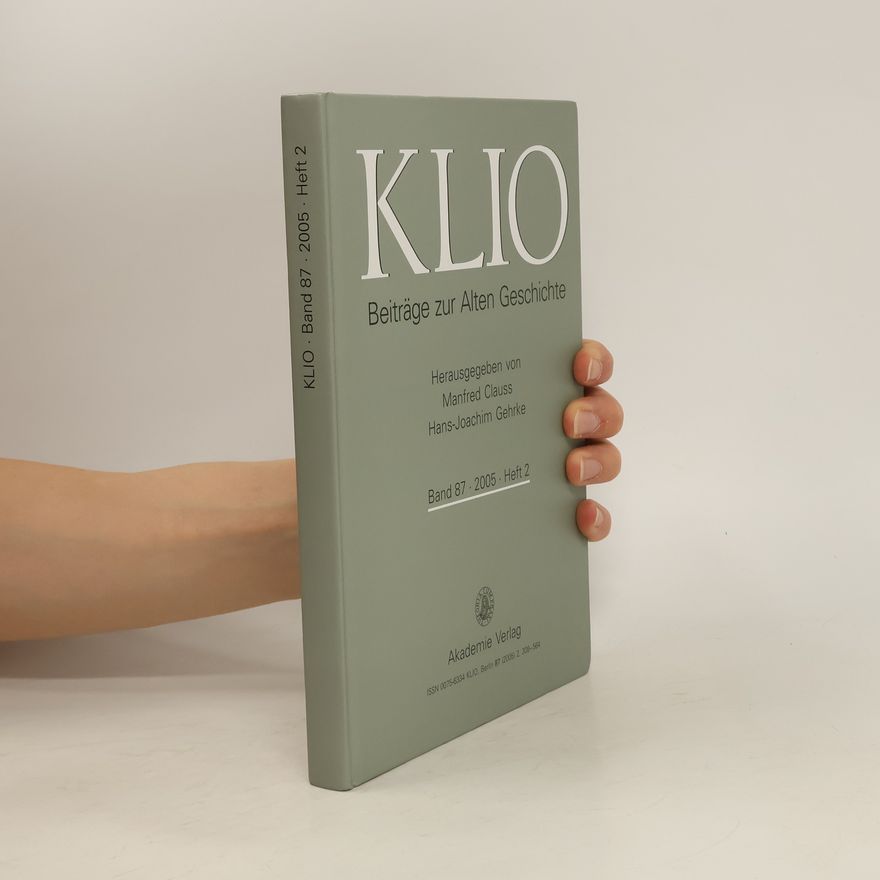 Autorenkollektiv Klio. Beiträge zur Alten Geschichte 87. Heft 2