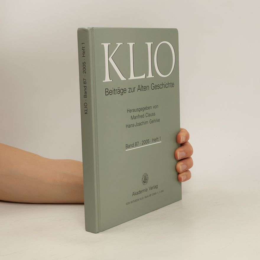 Autorenkollektiv Klio. Beiträge zur alten Geschichte. Band 87. 2005