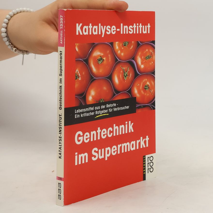 Arno Todt Gentechnik im Supermarkt